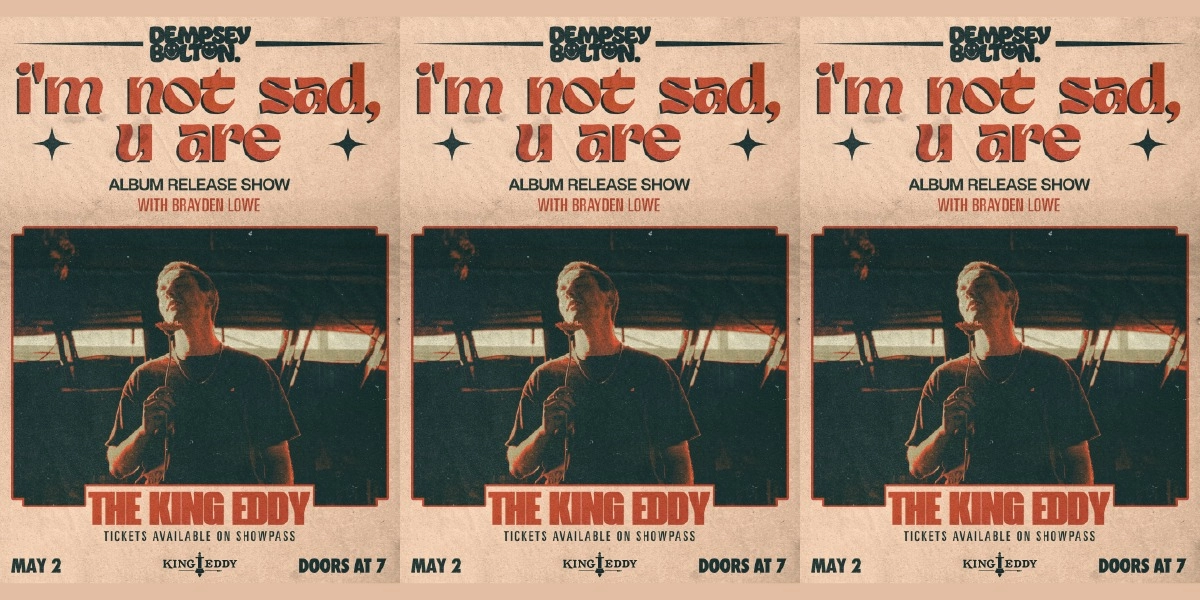 Event image for Dempsey Bolton at the King Eddy