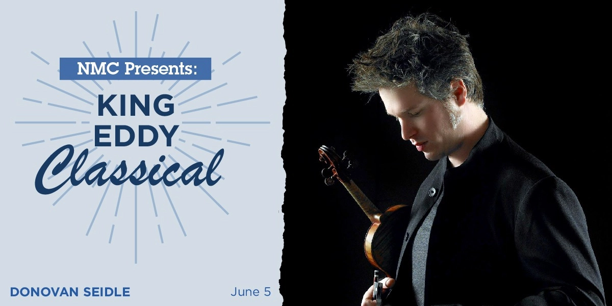 Event image for NMC Presents: King Eddy Classical – Donovan Seidle
