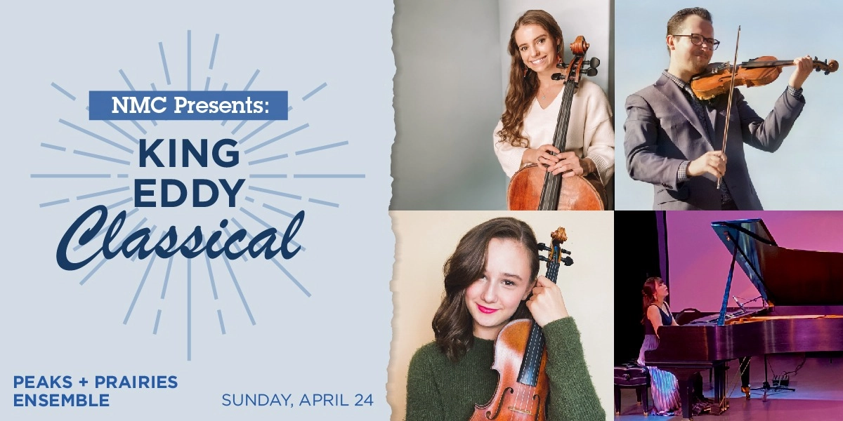 Event image for NMC Presents: King Eddy Classical with Peaks + Prairies Ensemble