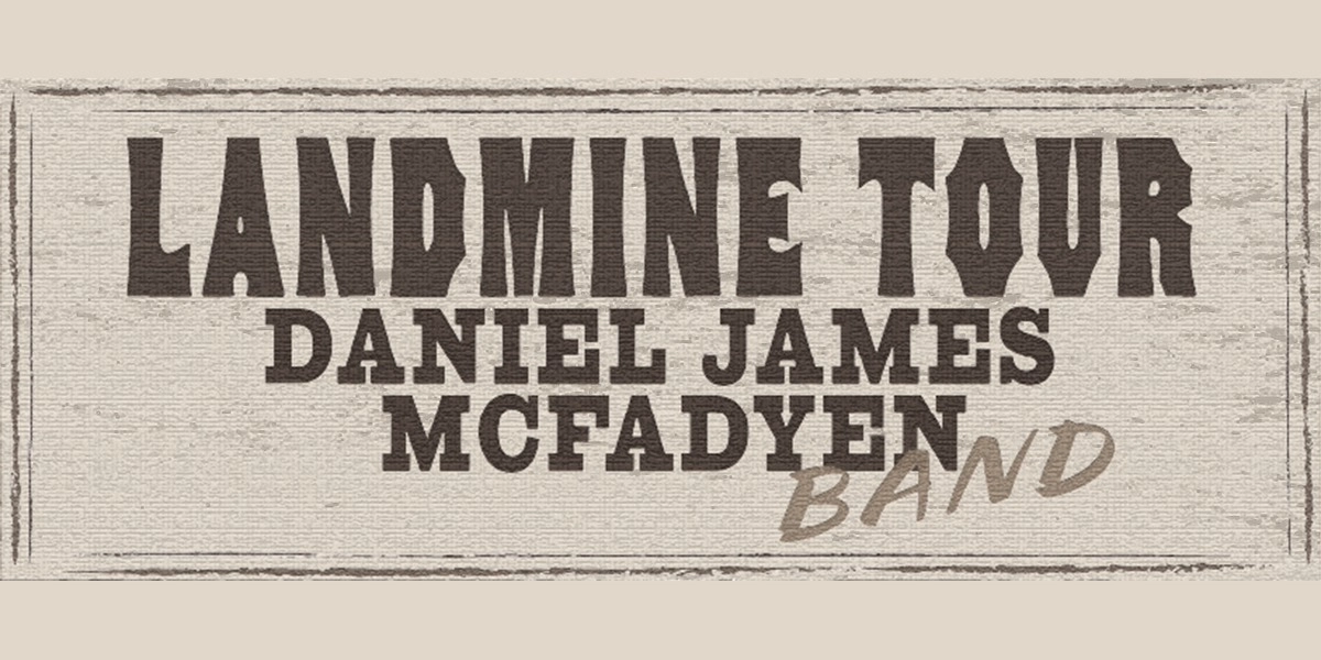 Event image for Daniel James McFadyen — The Landmine Tour