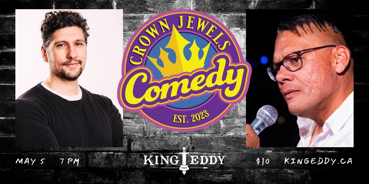 Event image for Crown Jewels Comedy Night at the King Eddy: Efthimios Nasiopoulos and Paul Kuster
