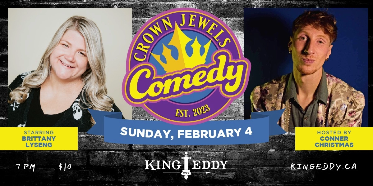 Event image for Crown Jewels Comedy Night at the King Eddy: Brittany Lyseng and Conner Christmas