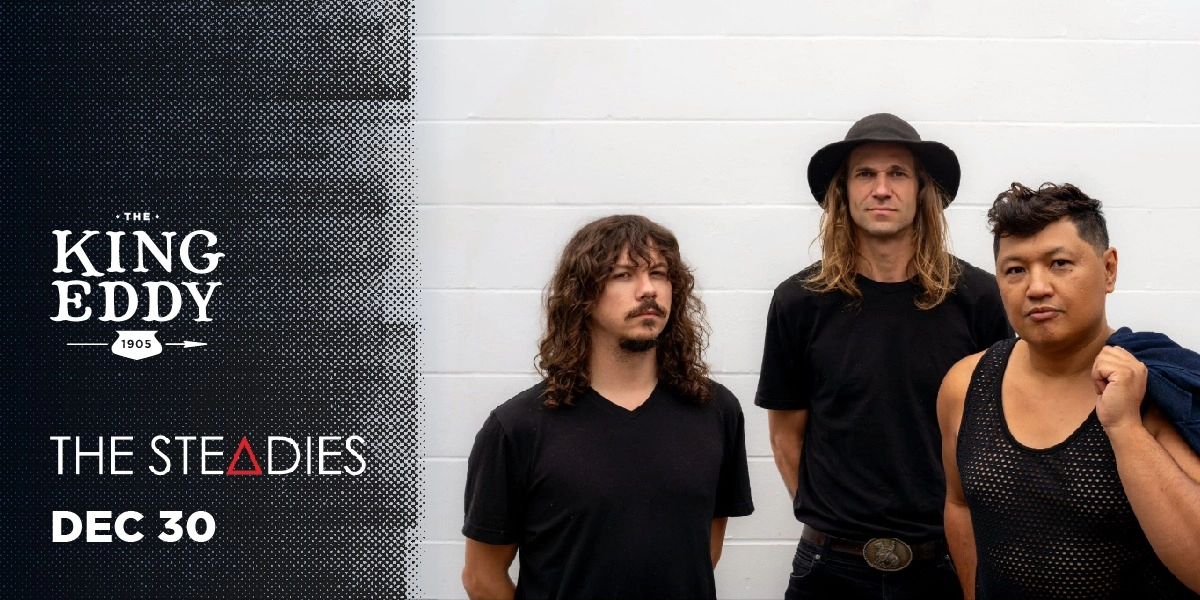 Event image for The Steadies at the King Eddy
