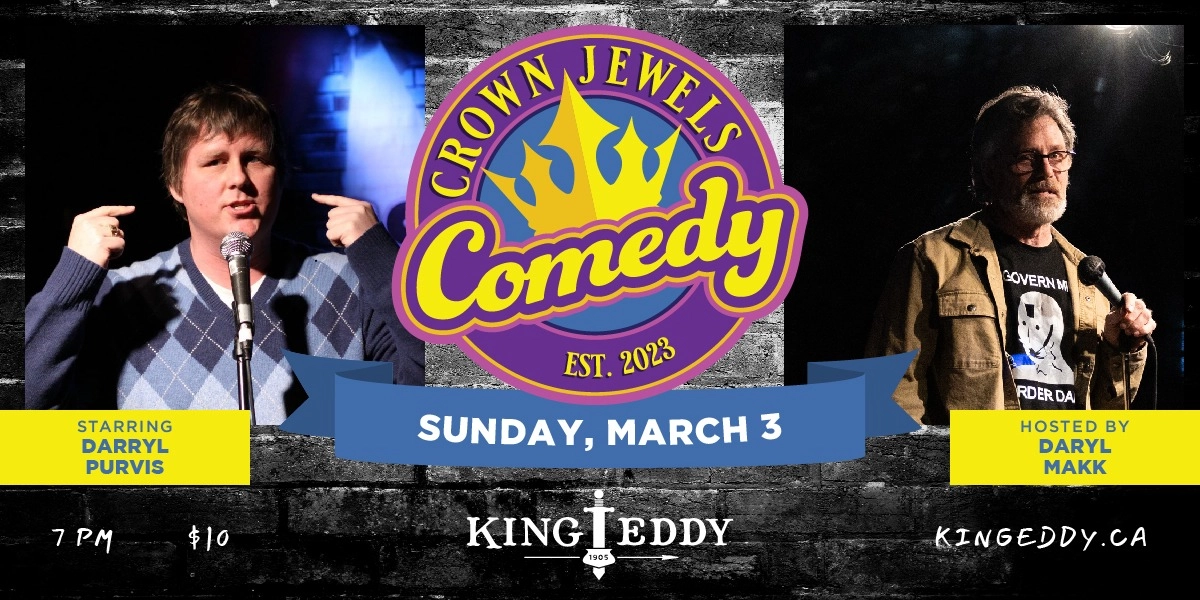 Event image for Crown Jewels Comedy Night at the King Eddy: Darryl Purvis and Daryl Makk