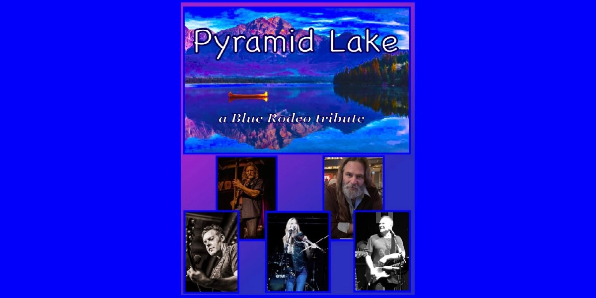 Event image for Pyramid Lake (Blue Rodeo Tribute)