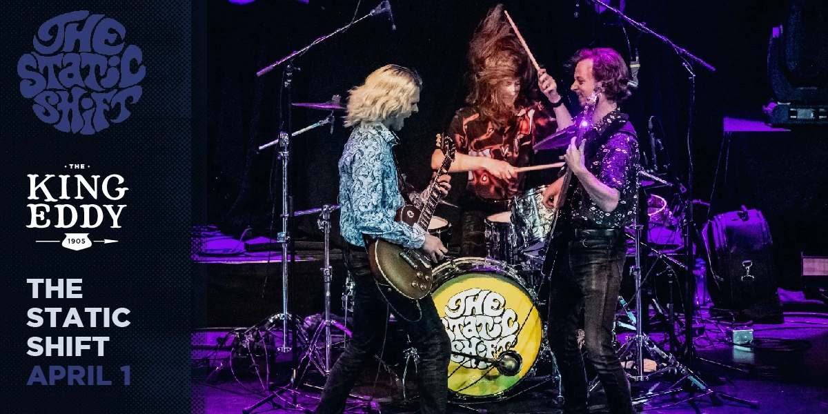 Event image for The Static Shift with Special Guests at the King Eddy