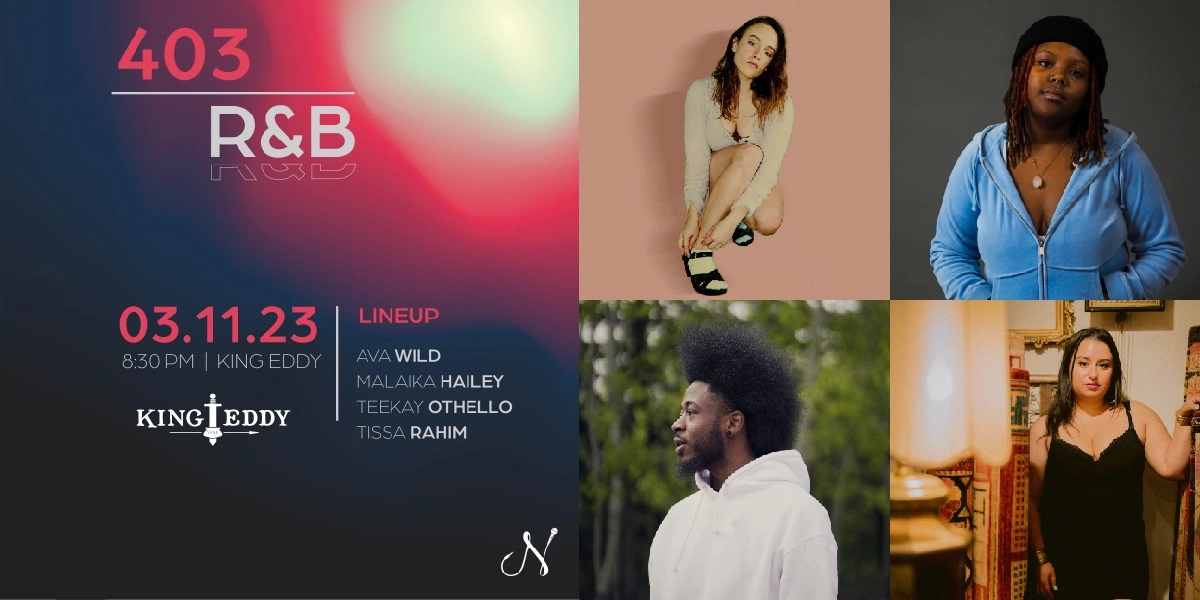 Event image for 403 R&B ft. Ava Wild, Malaika Hailey, Teekay Othello, Tissa Rahim