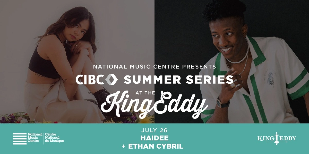 Event image for NMC Presents: CIBC Summer Series — HAIDEE with Ethan Cybril