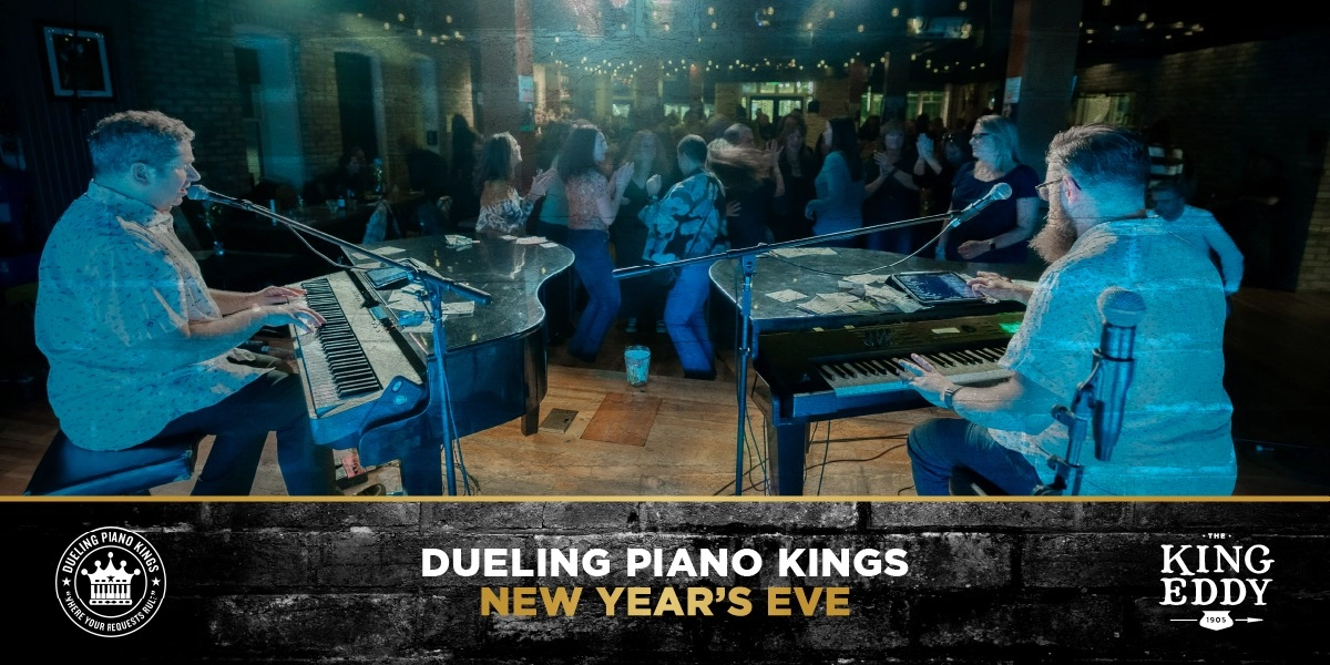 Event image for New Year's Eve with Dueling Piano Kings at the King Eddy