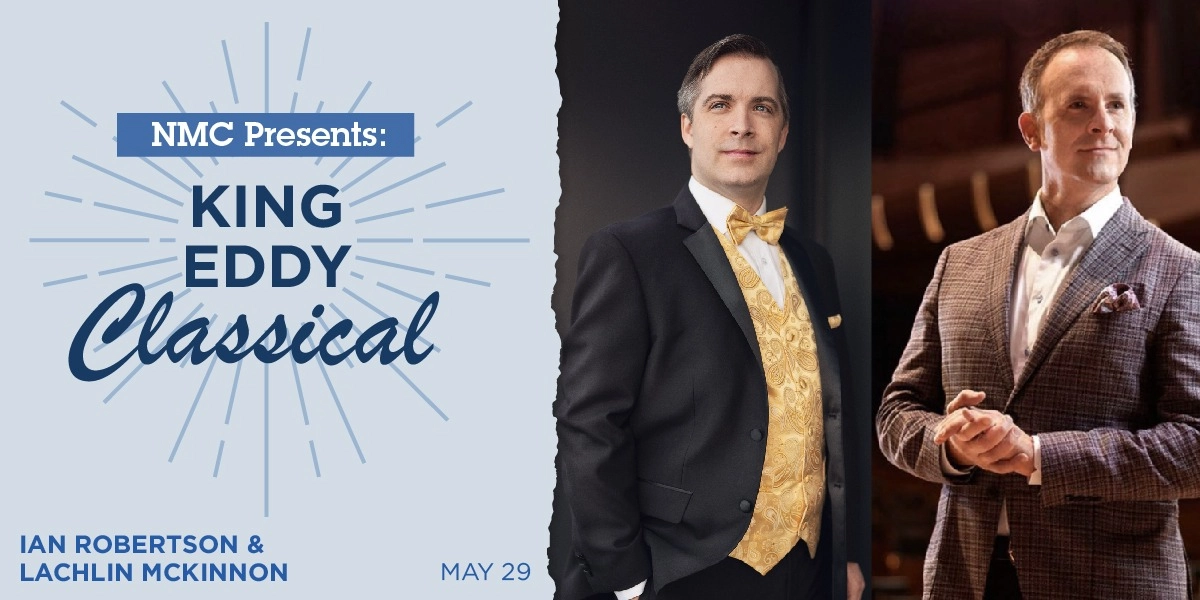 Event image for NMC & Honens Present: King Eddy Classical – Ian Robertson and Lachlin McKinnon