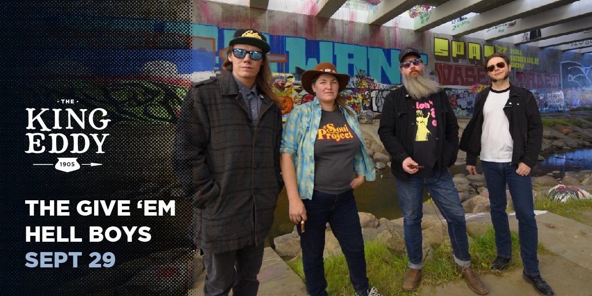 Event image for The Give ‘Em Hell Boys at the King Eddy