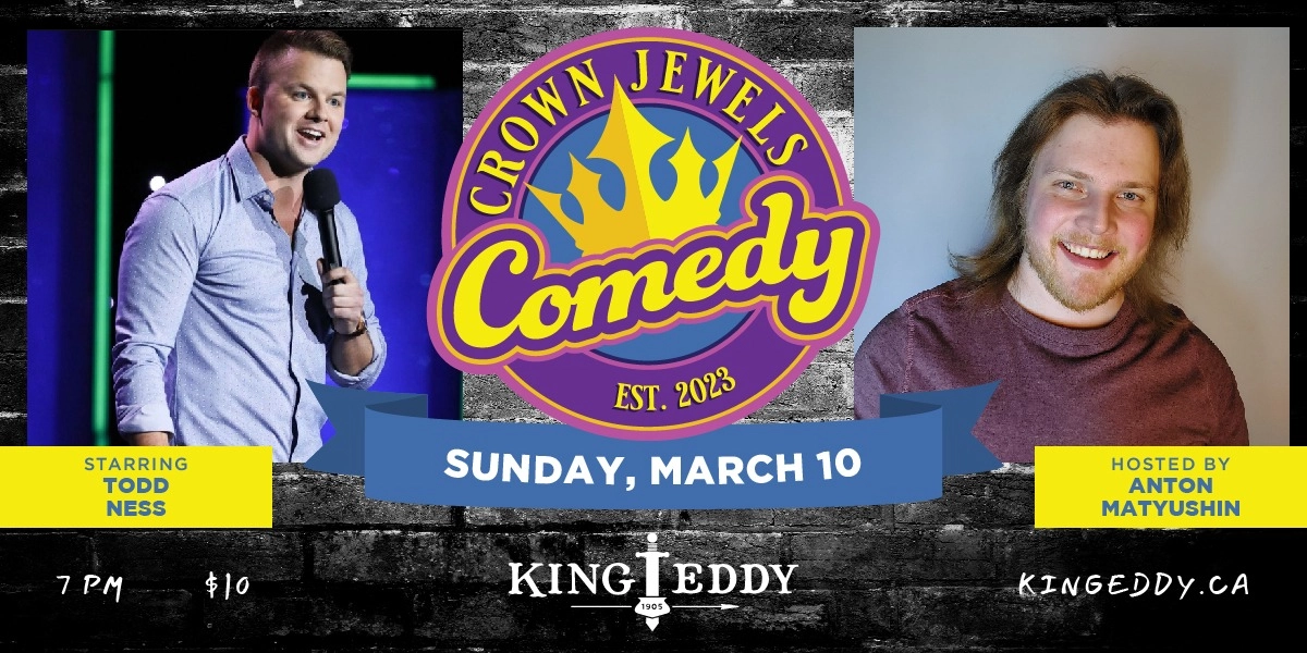 Event image for Crown Jewels Comedy Night at the King Eddy: Todd Ness and Anton Matyushin