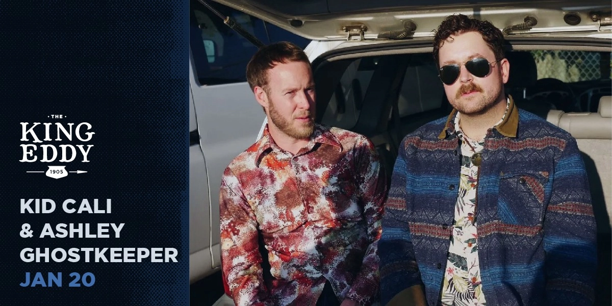 Event image for Kid Cali and Ashley Ghostkeeper at the King Eddy