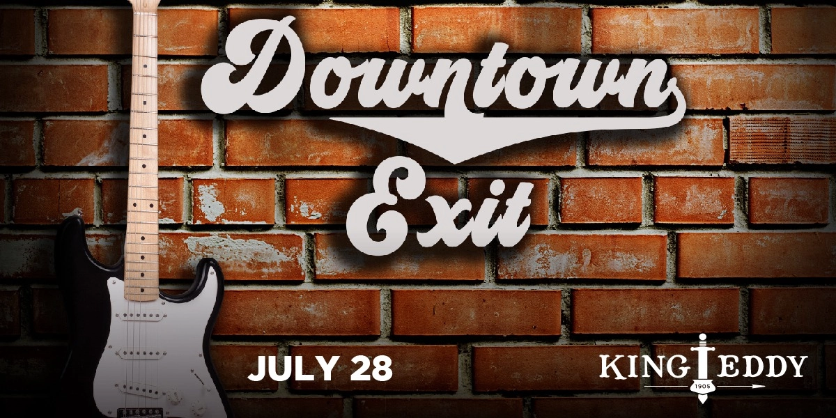 Event image for Downtown Exit at the King Eddy