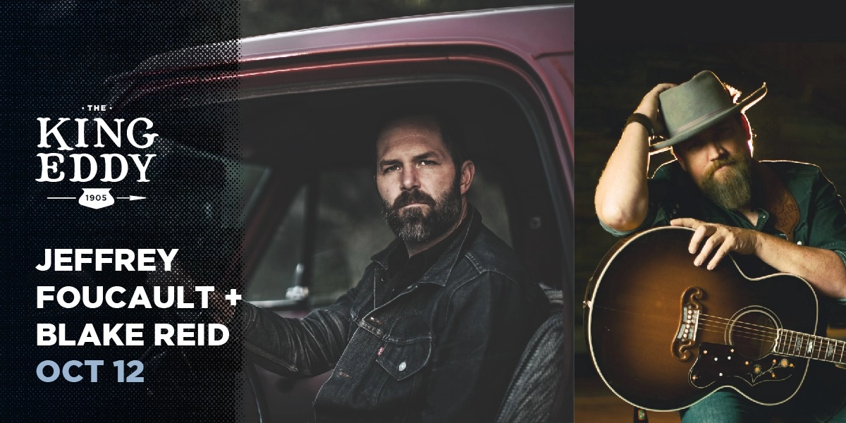Event image for Jeffrey Foucault & Blake Reid at the King Eddy