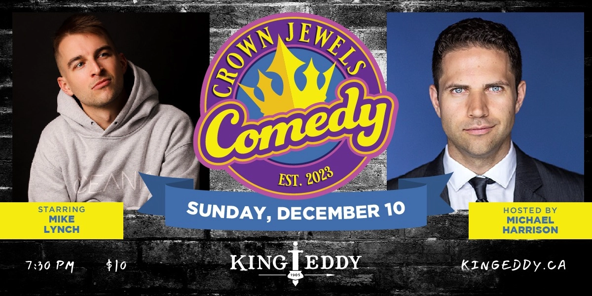 Event image for Crown Jewels Comedy Night at the King Eddy: Mike Lynch and Michael Harrison
