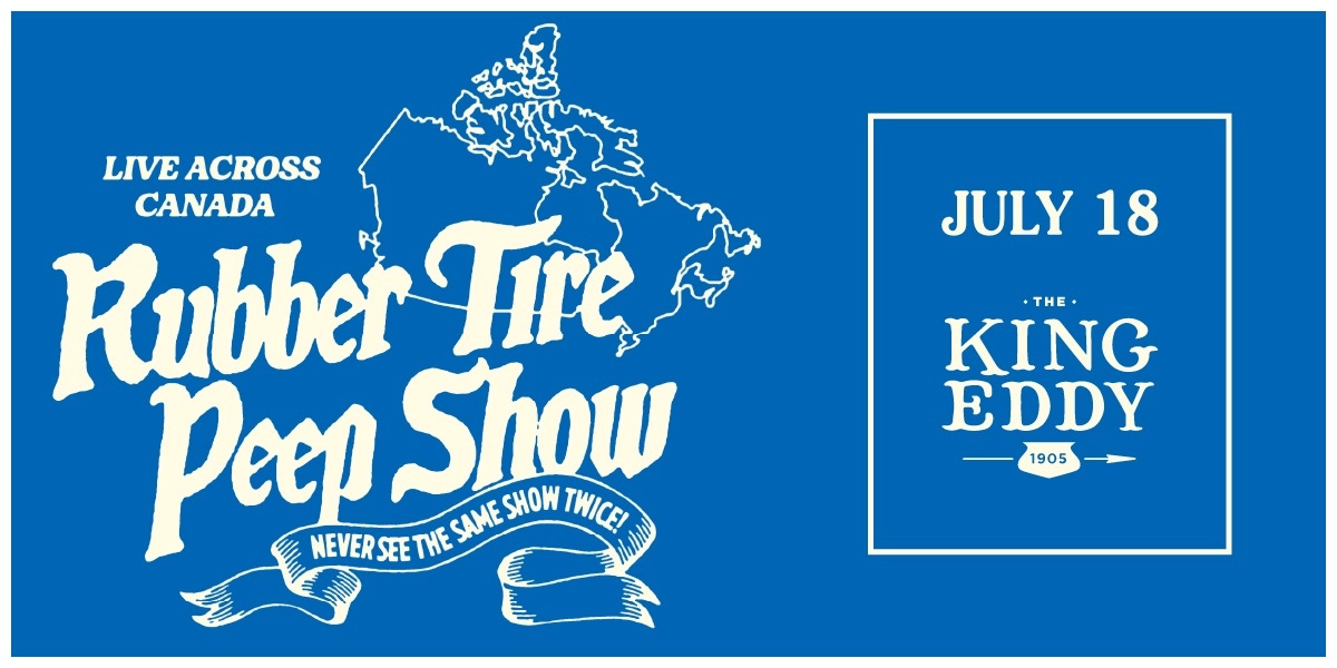 Event image for Rubber Tire Peep Show at the King Eddy