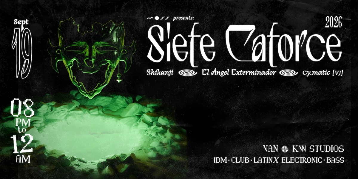 Event image for MOSS presents: Siete Catorce, El Ángel Exterminador, Shikanji, and cy.matic (VJ)