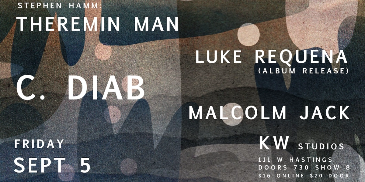 Event image for Theremin Man, Luke Requena, C. Diab, Malcolm Jack