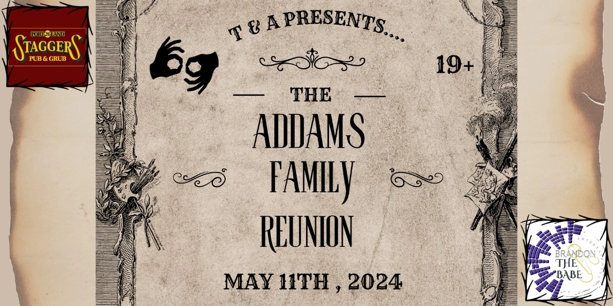 Event image for T&A presents: The Addams Family Reunion