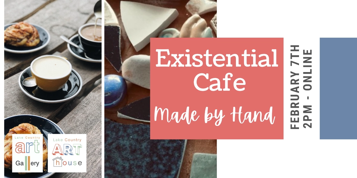 Event image for Existential Cafe - Made by Hand