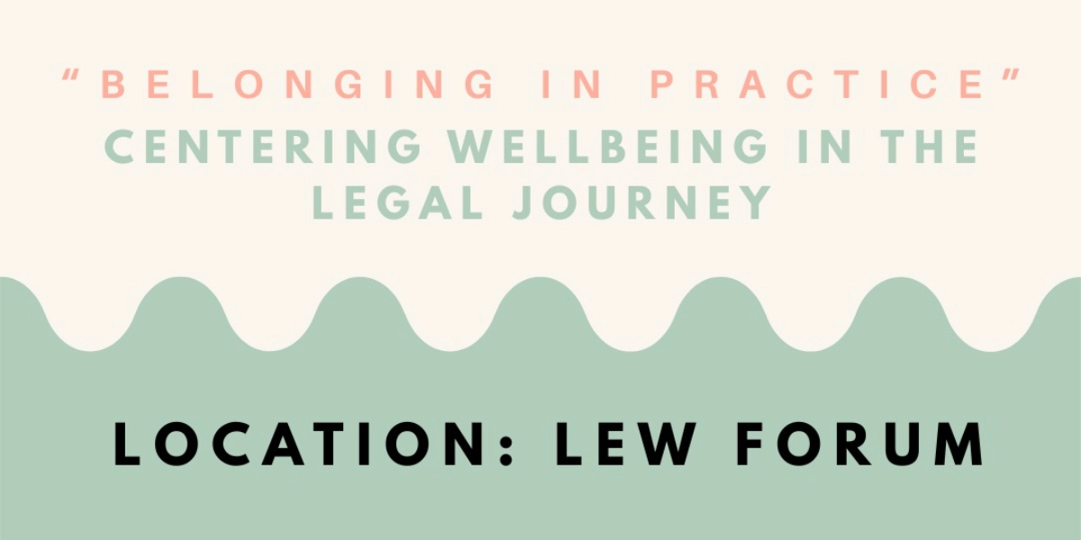 Event image for Belonging in Practice: Centering Wellbeing in the Legal Journey