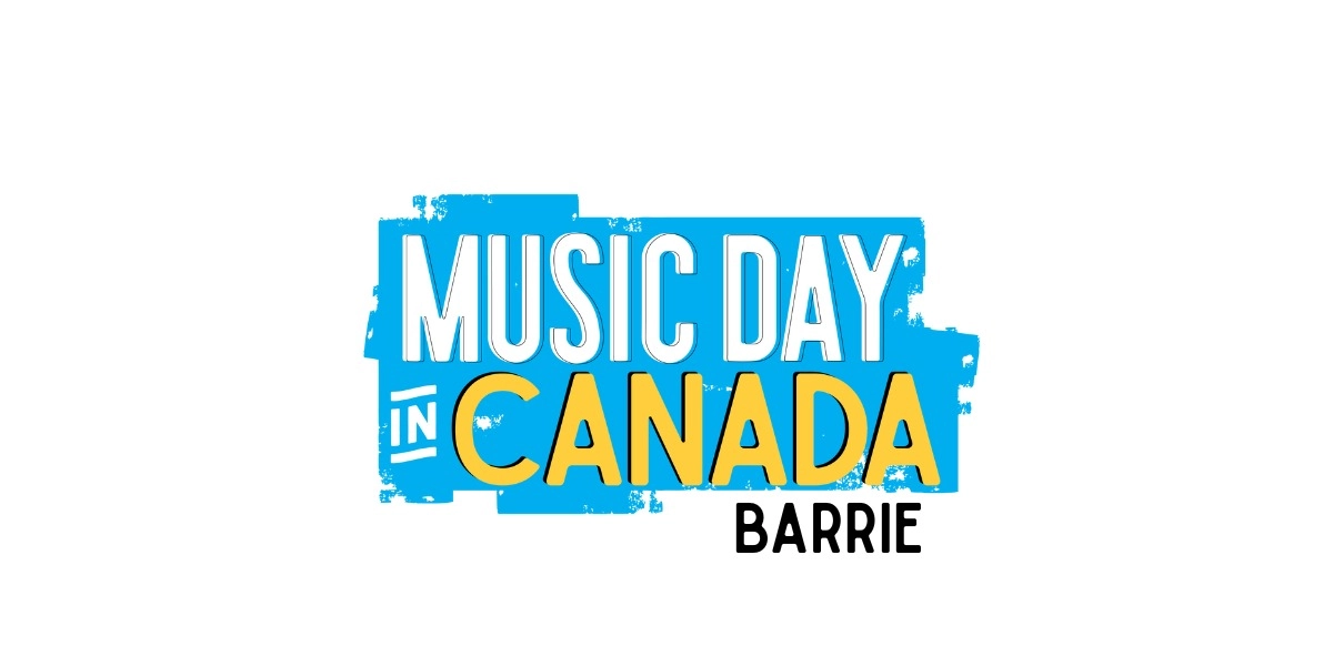 Event image for Music Day In Canada 2025 - Barrie ALL AGES