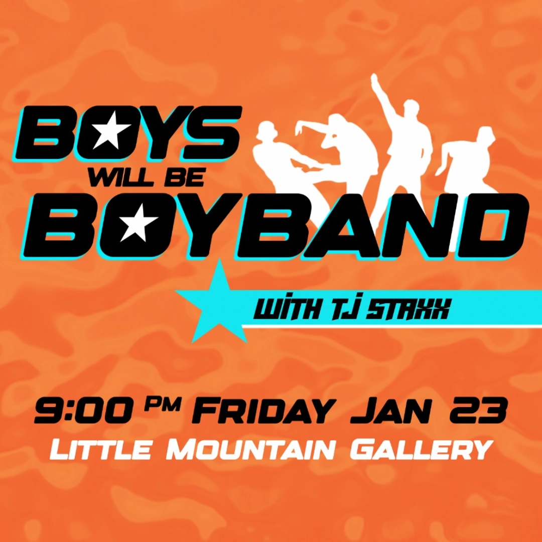 Event image for Boys Will Boyband With TJ Staxxx