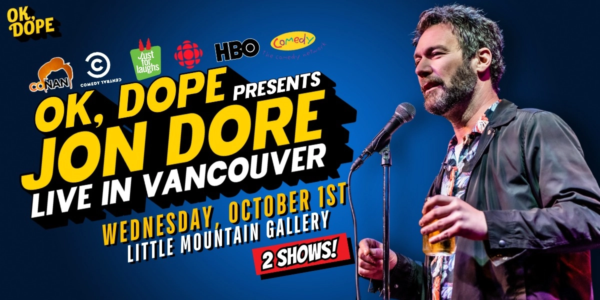 Event image for OK, DOPE Presents Jon Dore Live in Vancouver!