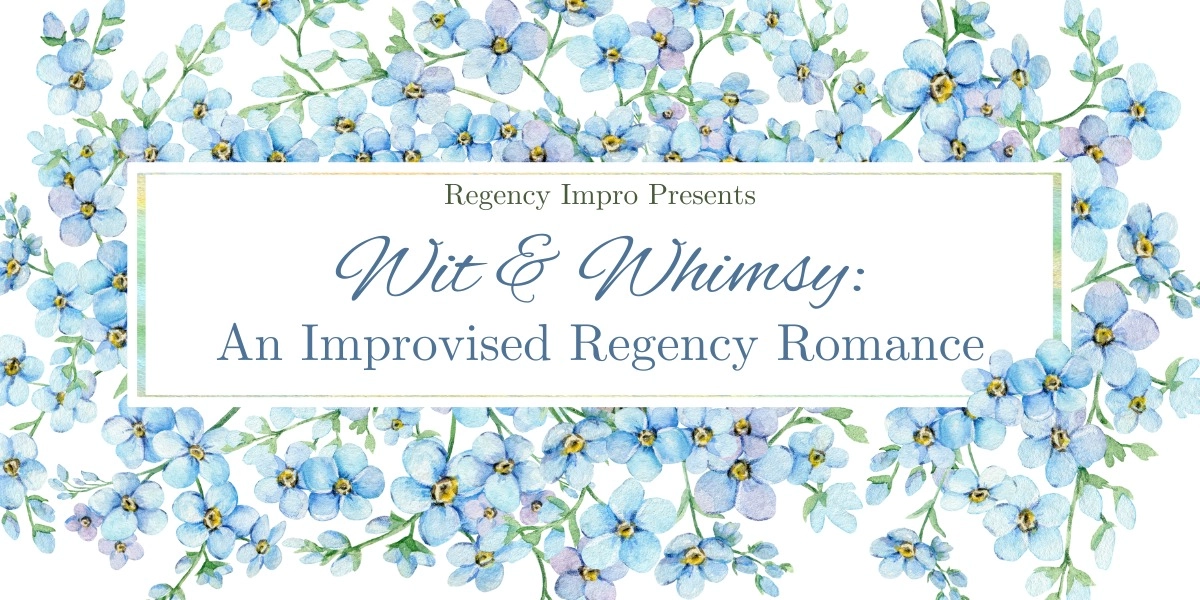 Event image for Wit & Whimsy: An improvised Regency Romance