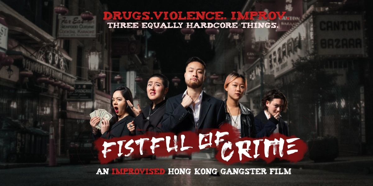 Event image for Fistful of Crime: An Improvised Hong Kong Gangster Film