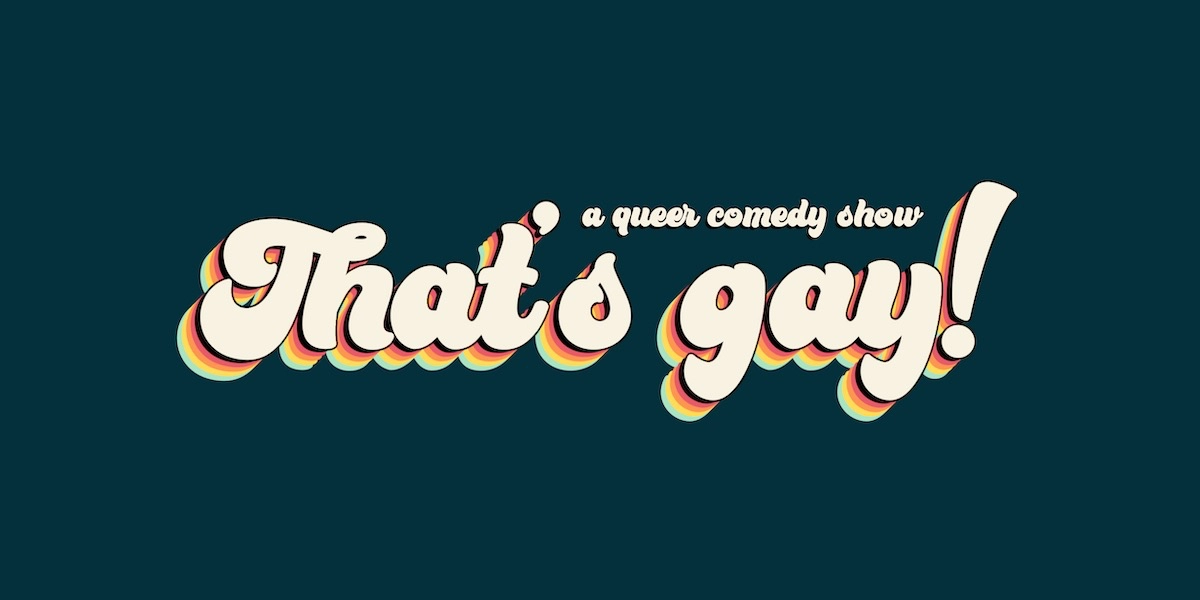 Event image for That's Gay! Comedy