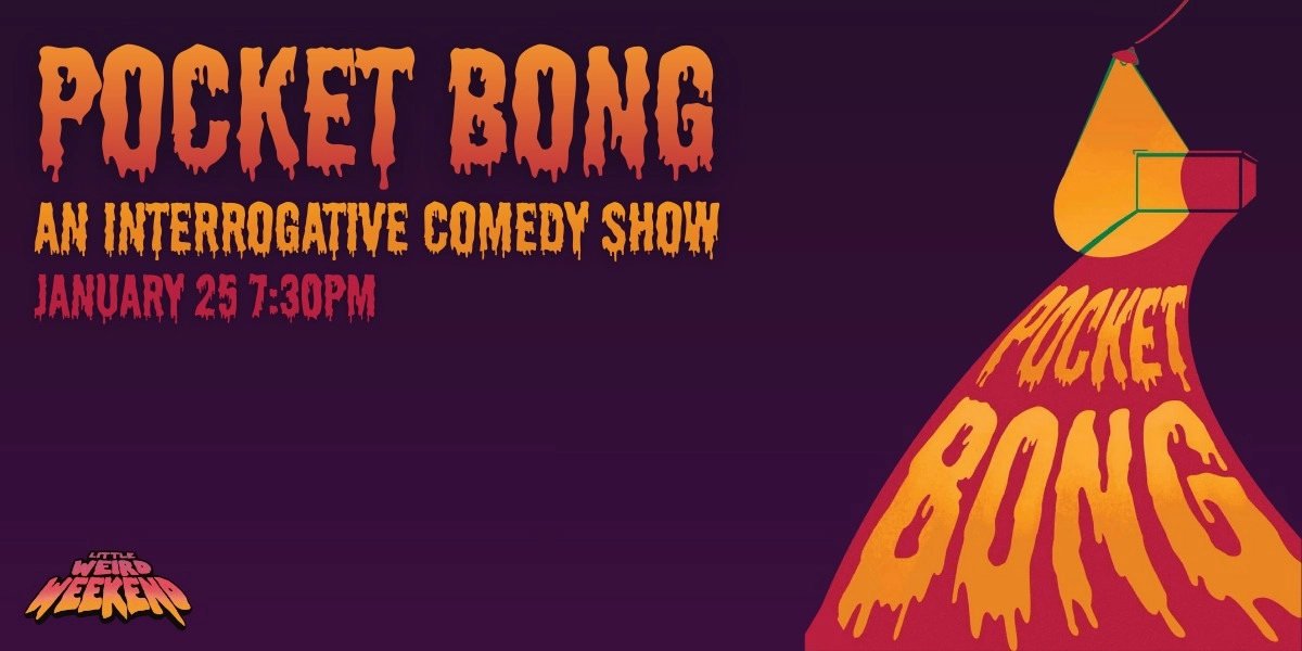 Event image for Pocket Bong: An Interrogative Comedy Show