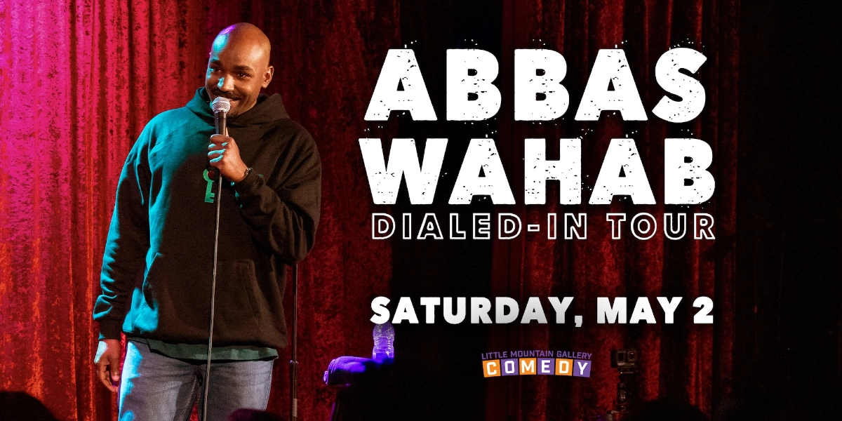 Event image for Abbas Wahab LIVE! In Vancouver | DIALED-IN TOUR