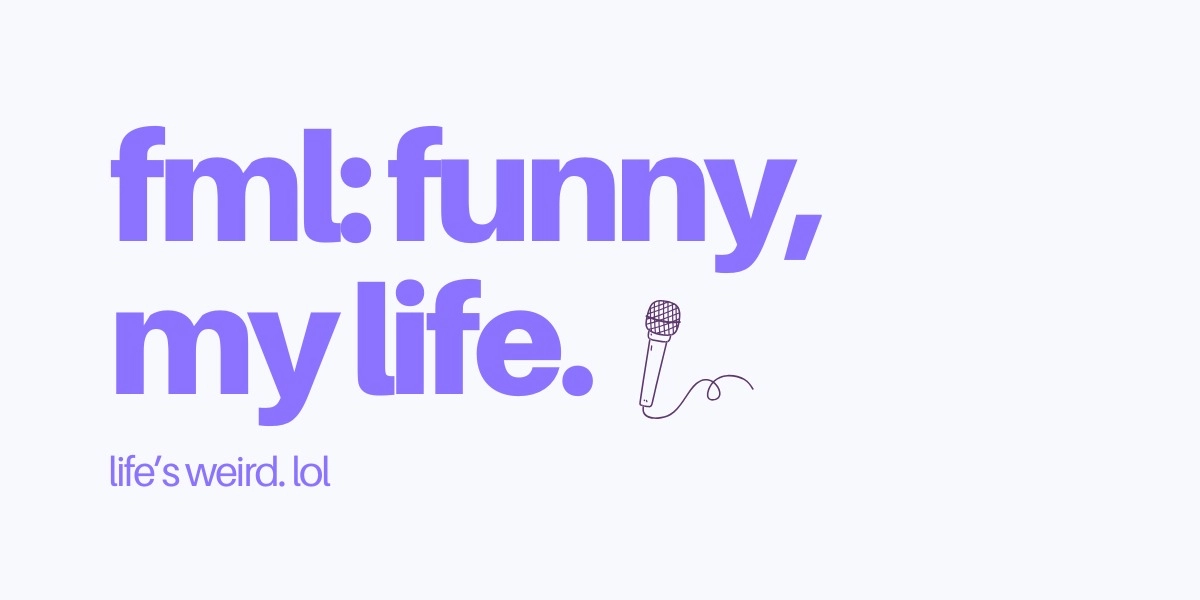 Image d'événement pour FML: Funny, My Life