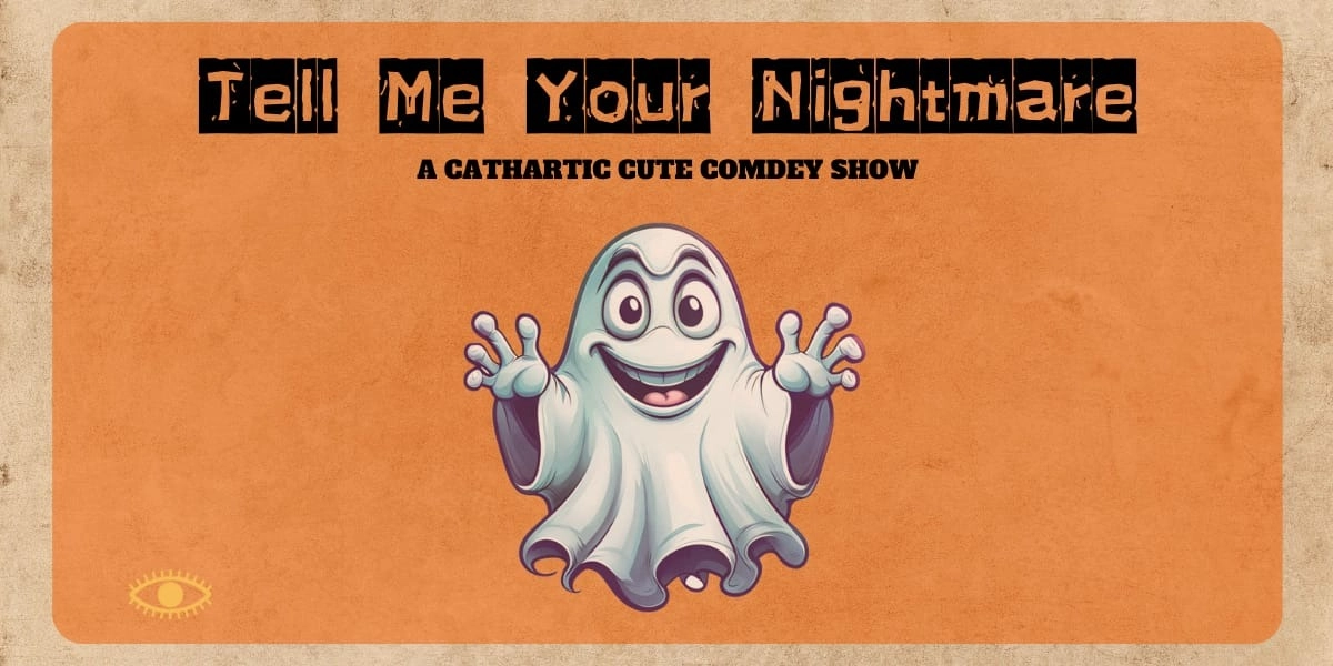 Event image for Tell Me Your Nightmares