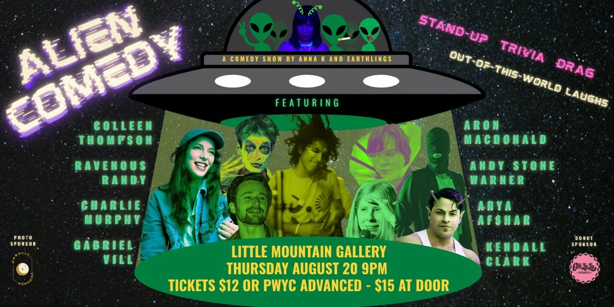 Alien Comedy - Little Mountain Gallery - Vancouver - Aug 20, 2026
