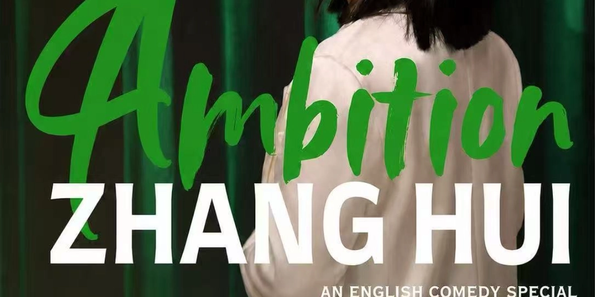 Event image for Ambition——Hui Zhang‘s Comedy Special