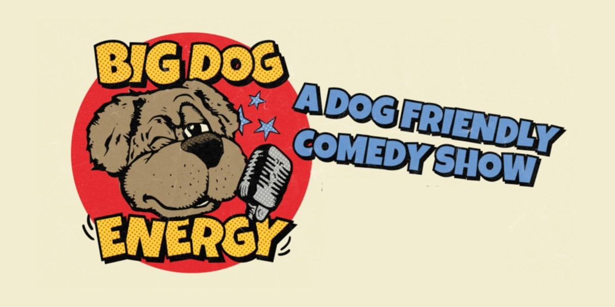 Event image for Big Dog Energy