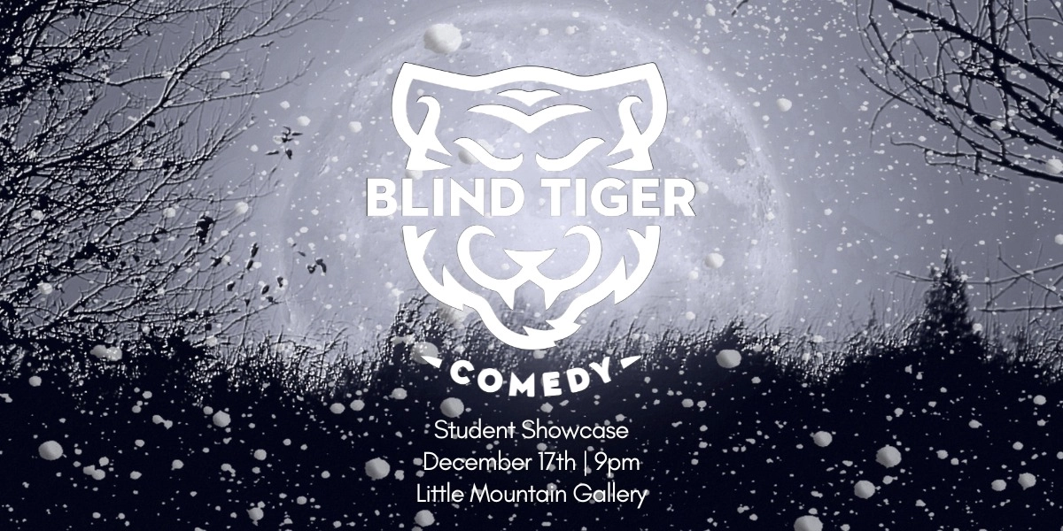 Event image for Blind Tiger Comedy Student Showcase!