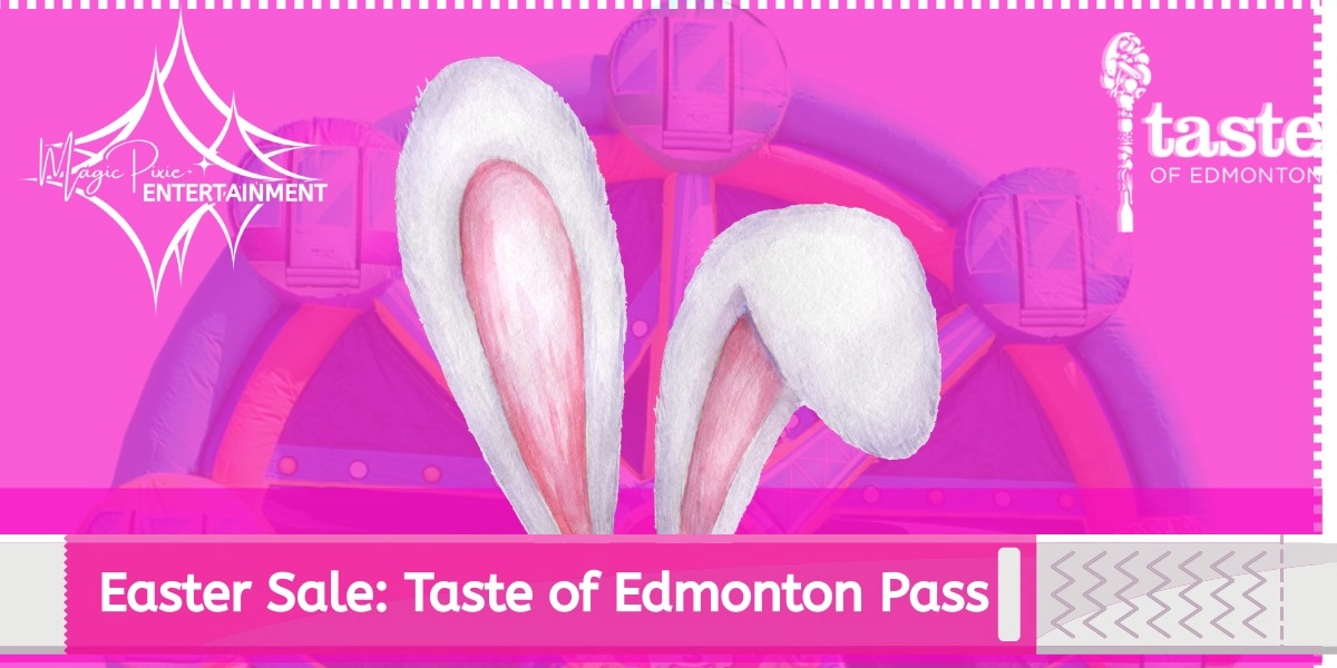 Event image for Easter Sale:Taste of Edmonton Kids Zone Passes 2026