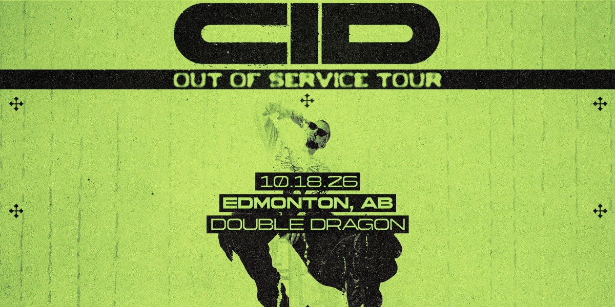 Event image for A La Maison present CID: OUT OF SERVICE TOUR [Edmonton]
