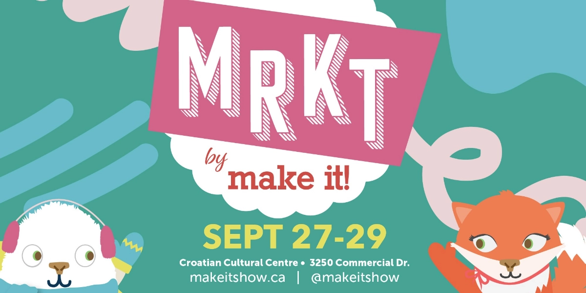 Event image for MRKT by Make It (Sept 27-29)