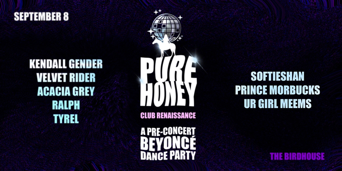 Event image for PURE HONEY: CLUB RENAISSANCE