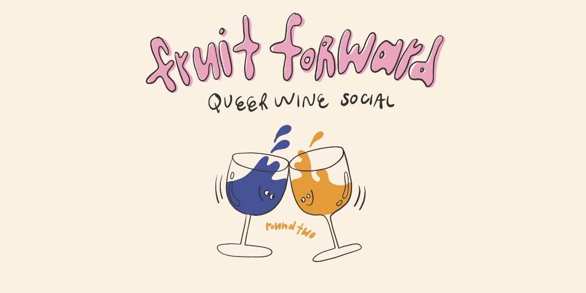 Event image for Fruit Forward - Queer Wine Social