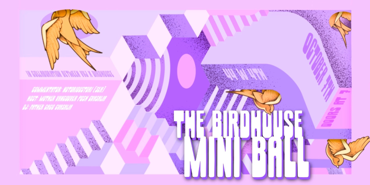 Event image for THE BiRDHOUSE MiNi BALL
