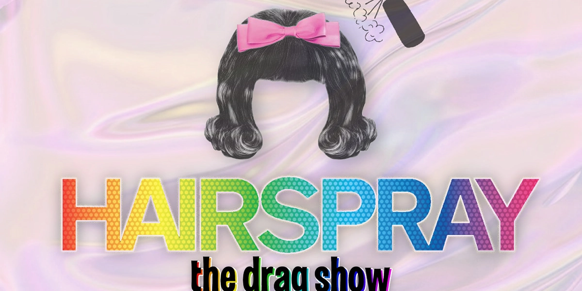 Event image for HAIRSPRAY: The Drag Show