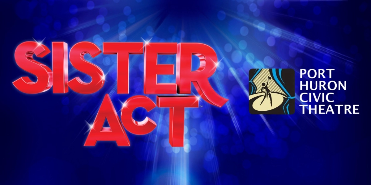 Event image for Sister Act Presented by Port Huron Civic Theatre