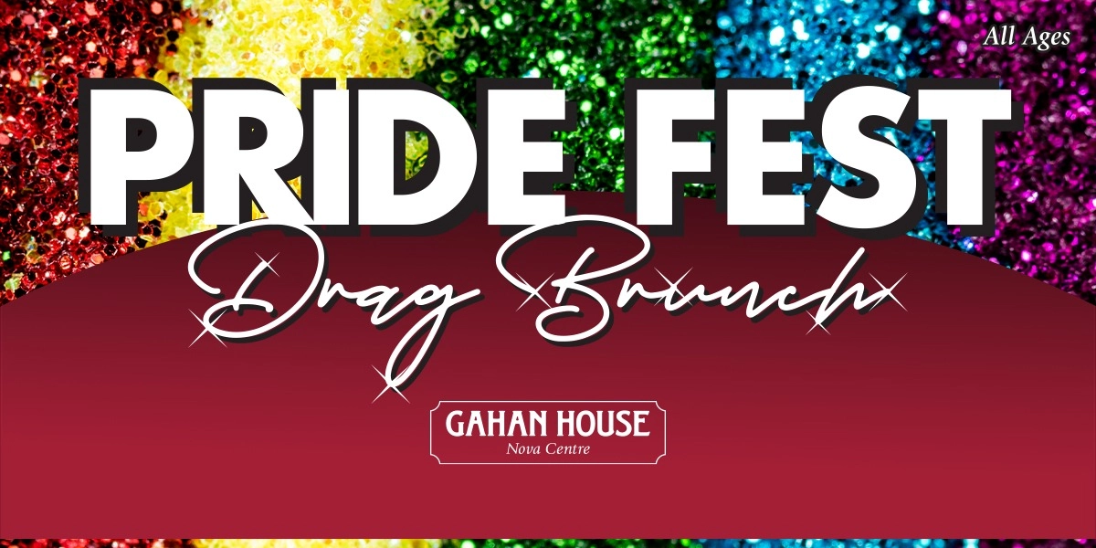 Event image for Gahan House Nova Centre Presents: PRIDE FEST DRAG BRUNCH