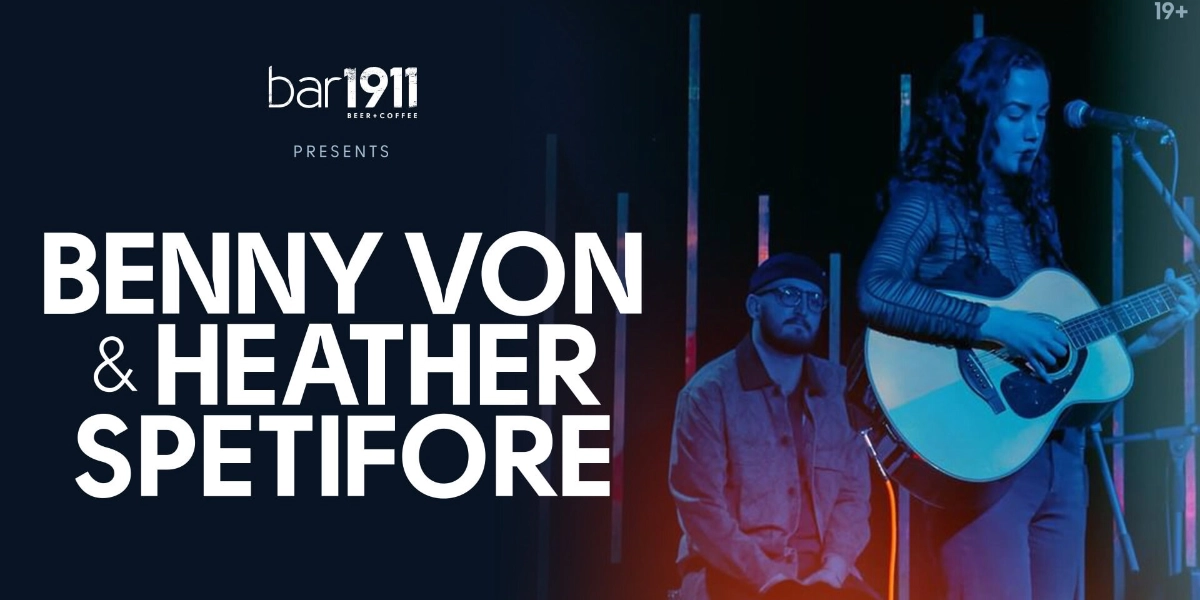 Event image for bar1911 Presents: Benny Von & Heather Spetifore